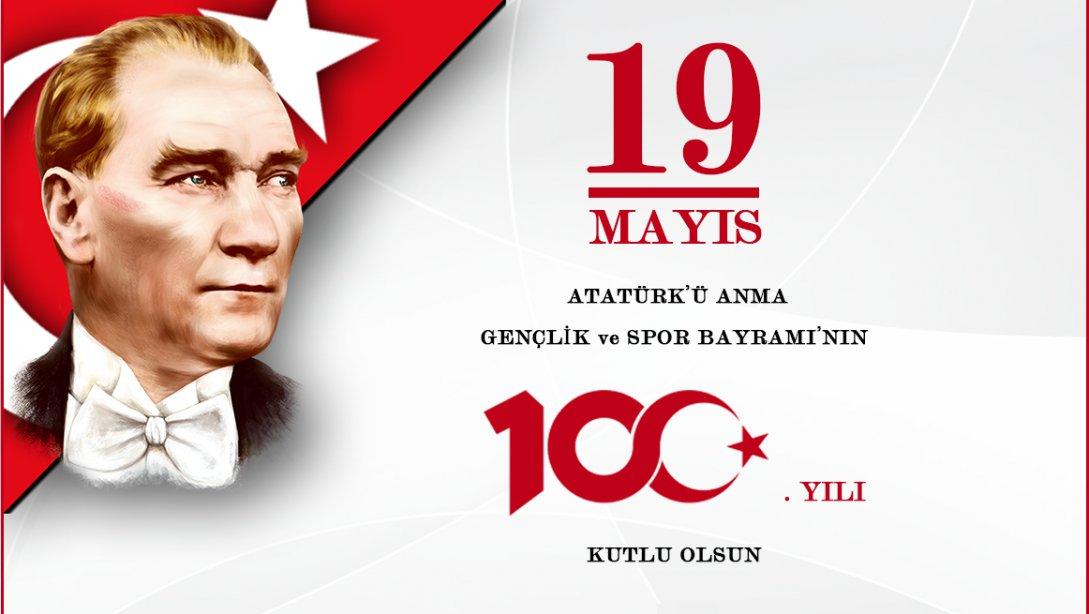 İlçe Milli Eğitim Müdürümüz Sn.Mustafa ÖZEN'in 19 Mayıs Atatürk'ü Anma Gençlik ve Spor Bayramı Mesajı
