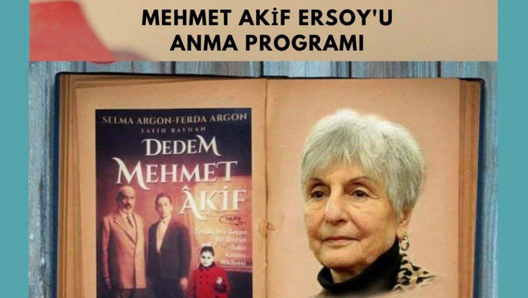Bu akşam 20.00'de Mehmet Akif Ersoy'un Torunu Selma Argon Ersoy ile Zoom Üzerinde Anma Toplantısı Yapılacak